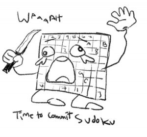 A sudoku with a face holding a knife. The meme reads, "Time to commit sudoku."
