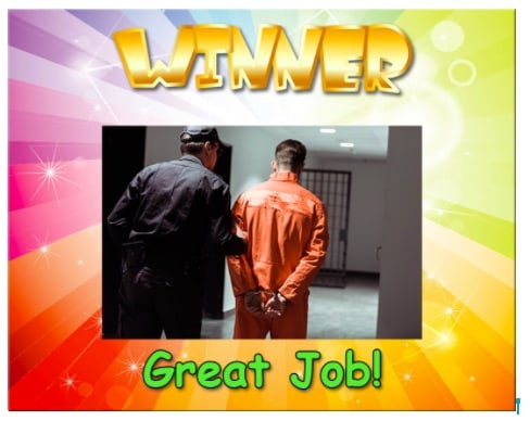 "Winner" screen depicts a police officer escorting someone in an orange jumpsuit.