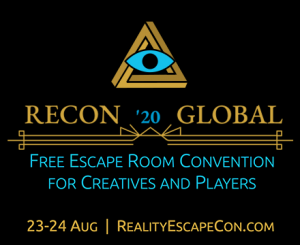 RECON 20 Global: Free Escape Room Convention for Creatives & Players. August 23-24. RealityEscapeCon.com
