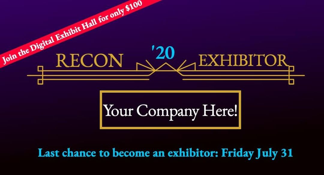 Last Chance to be a RECON ’20 Exhibitor: Friday, July 31