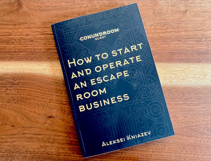 How to Start and Operate an Escape Room Business – Aleksei Kniazev [Book Review]