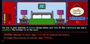 Text adventure: depicts your bedroom and tutorial.