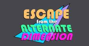 80s pastel logo for Escape from the Alternate Dimension.