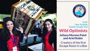 Reality Escape Pod guest Wild Optimist Juliana Patel and Ariel Rubin posing with large crate