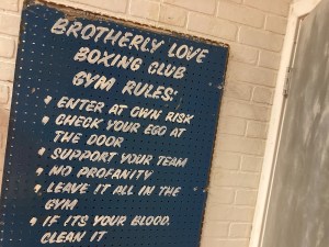 Brotherly Love Boxing Club Rules include, "No Profanity" and "If it's your blood, clean it."