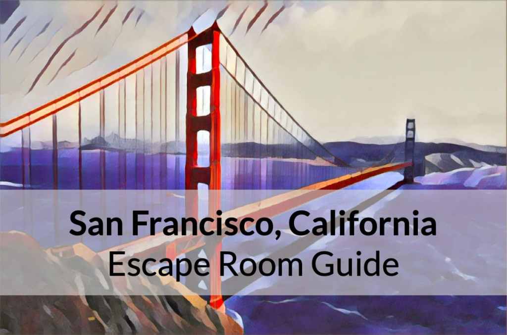 Image: Golden Gate Bridge Text: "San Francisco, California Escape Room Guide"