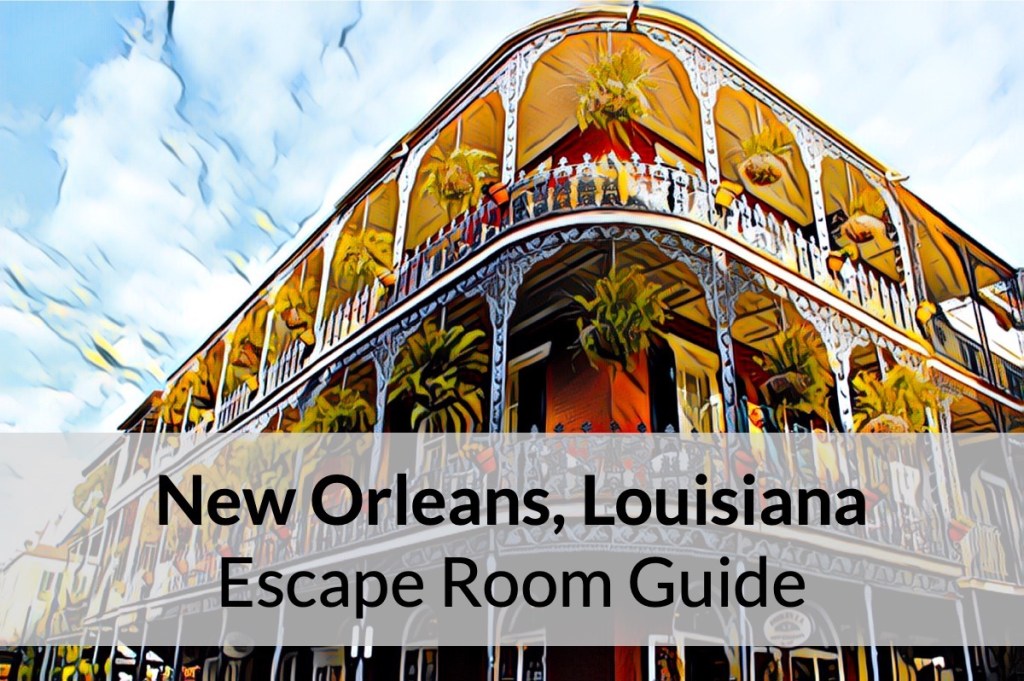 New Orleans, Louisiana Escape Room Guide