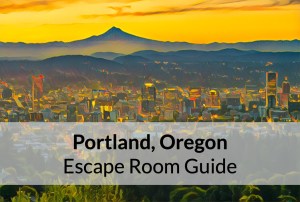 Portland, Oregon Escape Room Guide