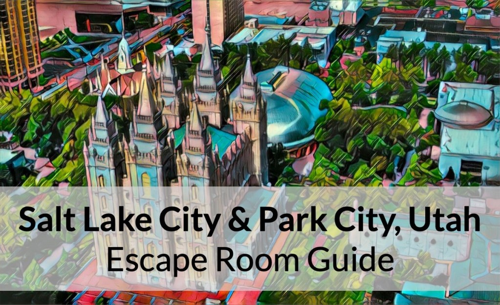 Salt Lake City & Park City, Utah Escape Room Guide