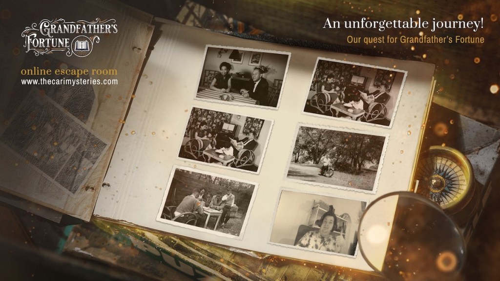 An old black and white photo album with the game's title overlayed, "Grandfather's Fortune: An unforgettable journey." In one of the photos is our teammate Joel.