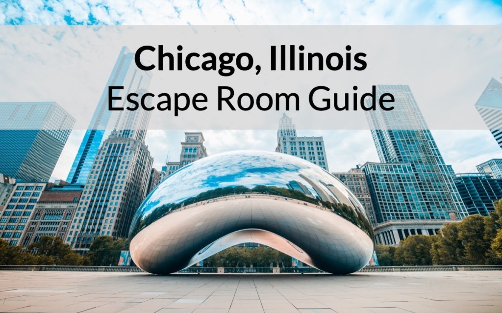 Reads: "Chicago, Illinois Escape Room Guide." Depicts The Bean