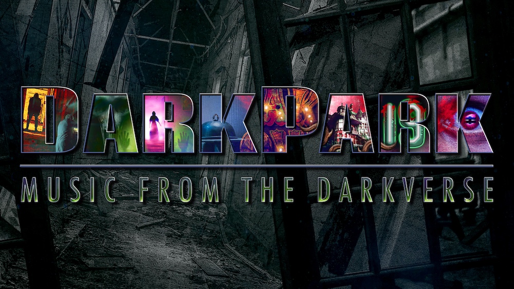 Image of a rundown building, text reads, "DarkPark: Music from the DarkVerse." Each letter of DarkPark has an illustration in the letter that represents the games of DarkPark.