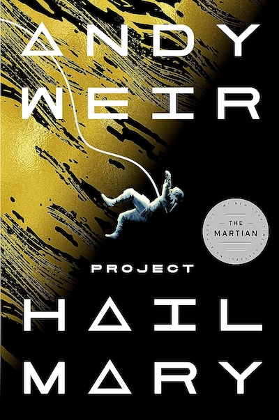 Project Hail Mary by Andy Weird book cover depicts an astronaut floating in space above a planet that looks like Venus.