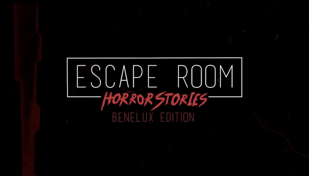 Title Card reads, "Escape Room Horror Stories Benelux Edition" in a red horror font on a black background.