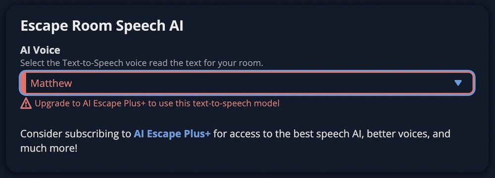 AI voice select for "Matthew" requires an upgrade to AI Escape Plus+