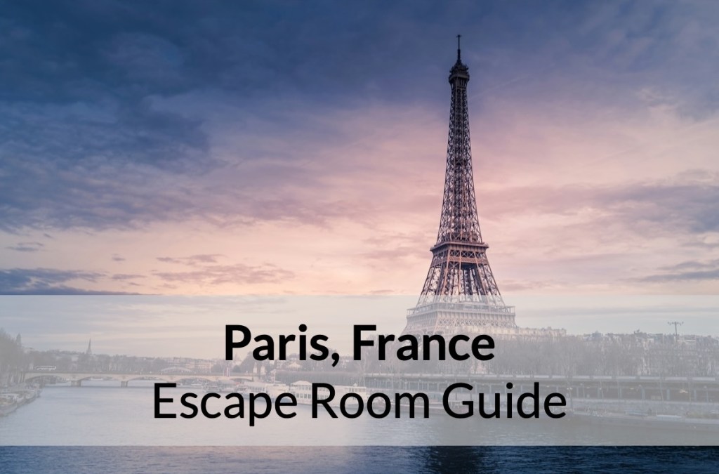 Reads: "Paris, France Escape Room Guide" Depicts the Eiffel Tower on a day with moderate cloud cover during sunrise.