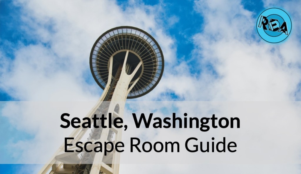 Reads: "Seattle, Washington Escape Room Guide" A view looking up at the Space Needle on a partly cloudy day.