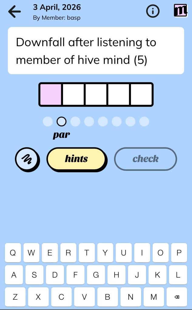 Minute cryptic image with the clue "downfall after listening to member of hive mind 95)" and 5 boxes below to fill in letters