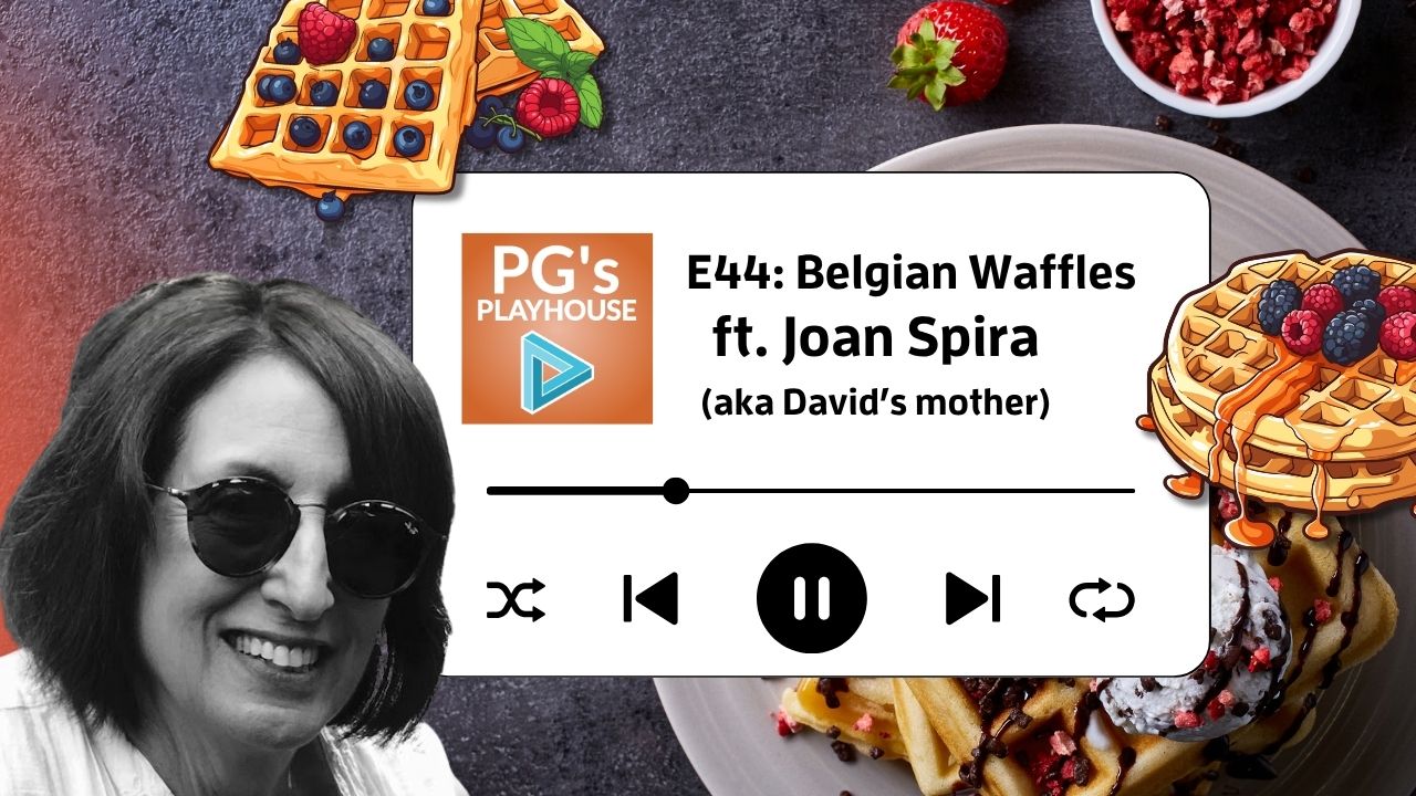 PG’s Playhouse E44: Mother’s Day (ft. Joan Spira)
